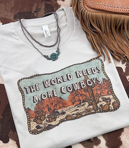 The World Needs More Cowboys T-Shirt