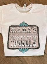 Load image into Gallery viewer, Mama’s Let Your Babies T-Shirt