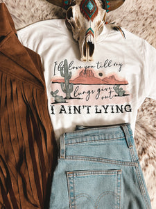 I Ain't Lying T-shirt